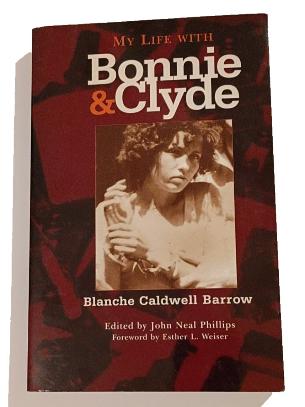 My Life with Bonnie and Clyde -- Blanche Caldwell Barrow